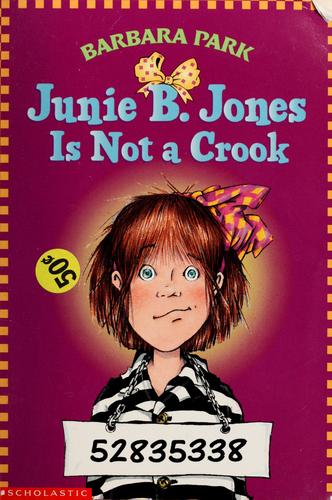 Barbara Park: Junie B. Jones Is Not a Crook (Junie B. Jones #9) (2000, Scholastic Inc.)