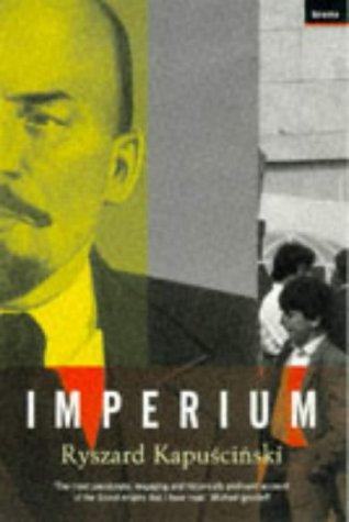Ryszard Kapuściński: Imperium (1998, Granta Books)