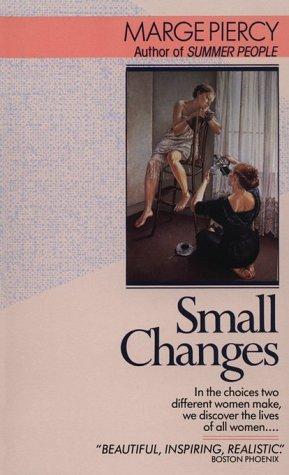 Marge Piercy: Small Changes (1985, Fawcett)