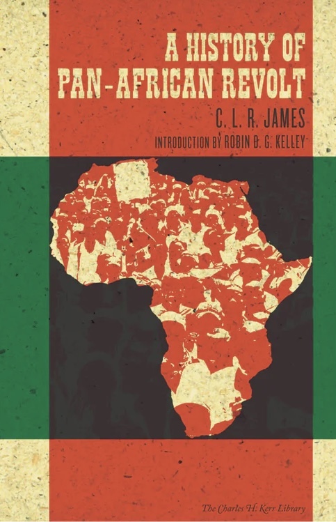 James, C. L. R.: A history of pan-African revolt (1969, Drum and Spear Press)