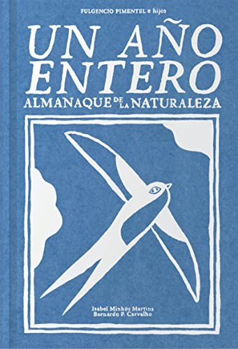 Isabel Minhós Martins, Bernardo P. Carvalho, Joana Carro: Un año entero (Hardcover, Fulgencio Pimentel S.L.)
