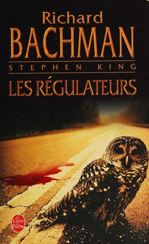 Stephen King(duplicate): Les régulateurs (French language, 2004, Albin Michel)