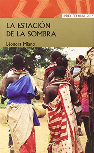 Léonora Miano, Maria Aranzazú Mareca López: La estación de la sombra (Paperback, Cyan Proyectos Editoriales)