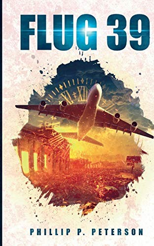 Phillip P. Peterson: Flug 39 (German Edition) (2017, Books on Demand)