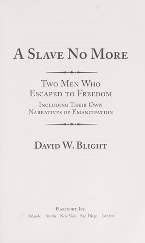 David W. Blight: A slave no more (Hardcover, 2007, Harcourt)