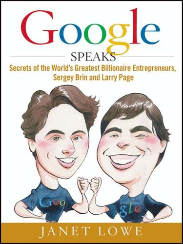 Janet Lowe: Google Speaks (EBook, 2009, John Wiley & Sons, Ltd.)
