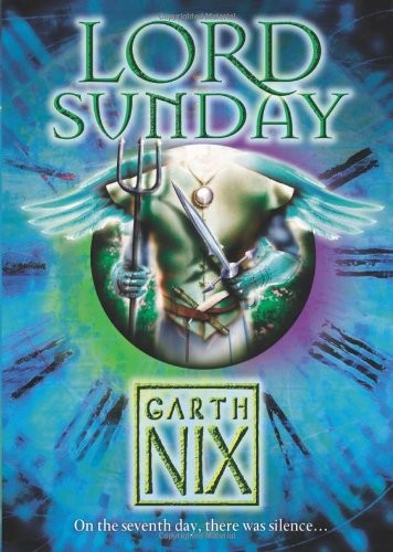 Garth Nix: Lord Sunday (Paperback, 2010, HarperCollins Children's Books)