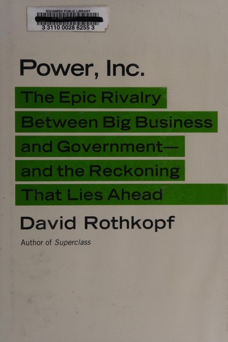 David J. Rothkopf: Power, Inc (2012, Viking)