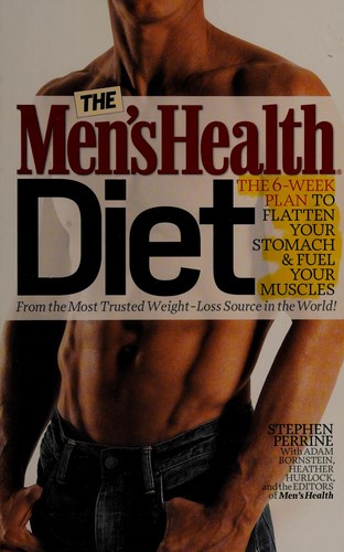 Stephen Perrine: The men's health diet (2011, Rodale)