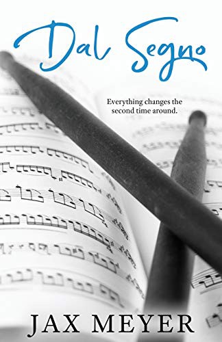 Jax Meyer: Dal Segno (Paperback, 2018, Independently Published, Independently published)