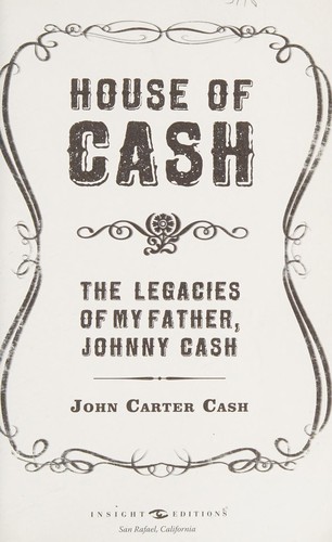 John Carter Cash: House of Cash (2015, Insight Editions)