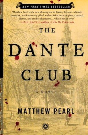 Matthew Pearl: The Dante Club (Paperback, 2004, Random House Trade Paperbacks)