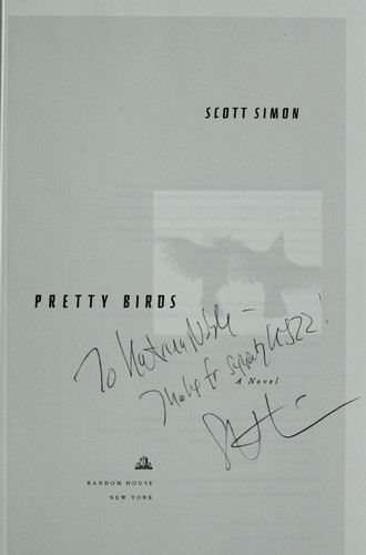 Scott Simon: Pretty birds (2005, Random House)