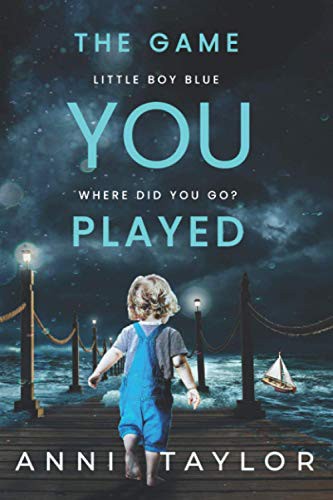Anni Taylor: The Game You Played (Paperback, 2016, Createspace Independent Publishing Platform, CreateSpace Independent Publishing Platform)