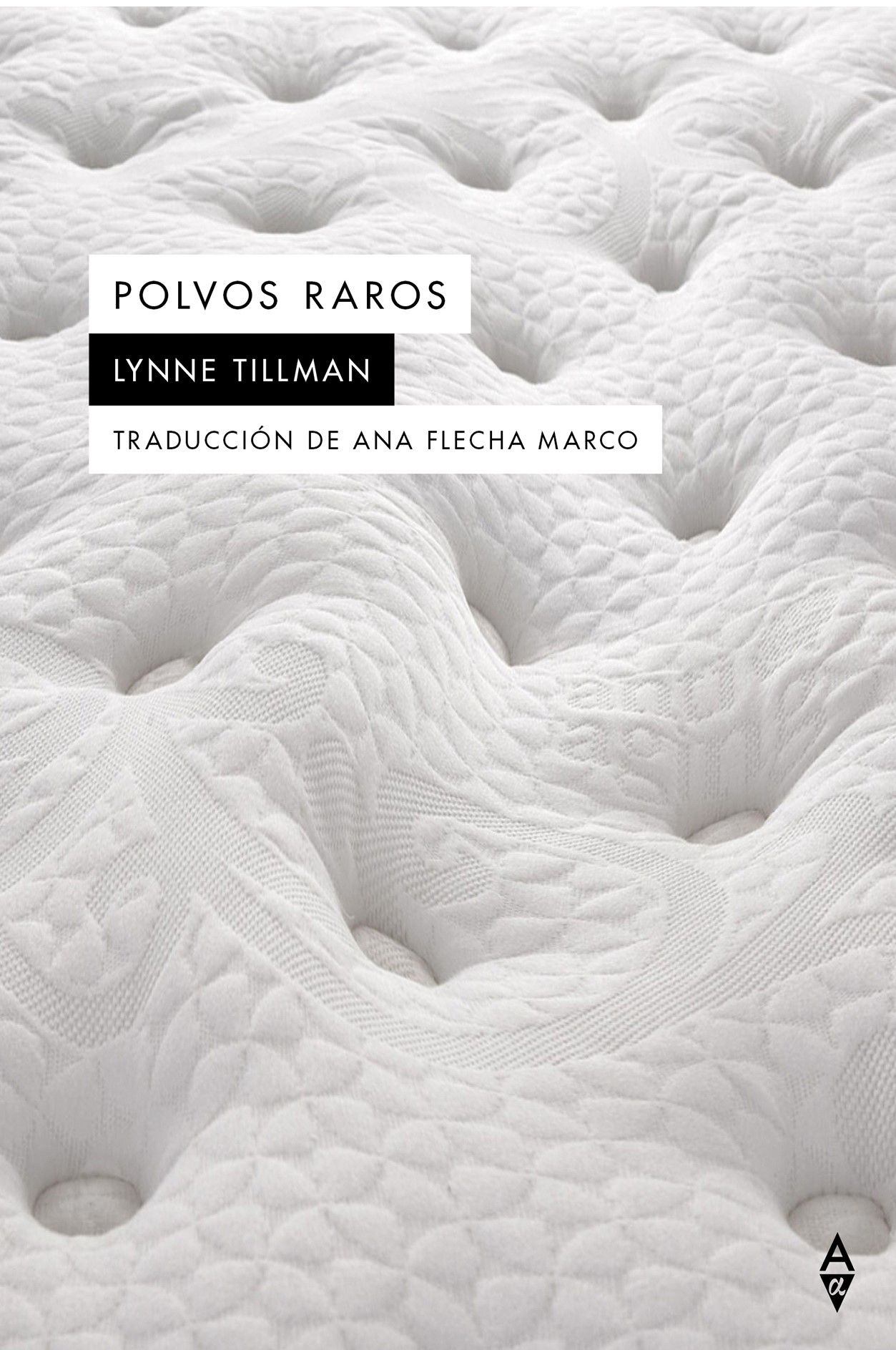 Lynne Tillman, Ana Flecha Marco: POLVOS RAROS (Paperback, 2022, ALPHA DECAY)