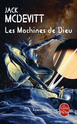 Jack McDevitt: Les Machines de Dieu (Ldp Science Fic) (French Edition) (Paperback, 2005, Livre de Poche)