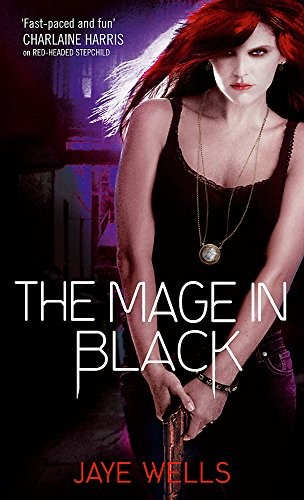 Jaye Wells: Mage In Black (Paperback, 2010, Orbit)