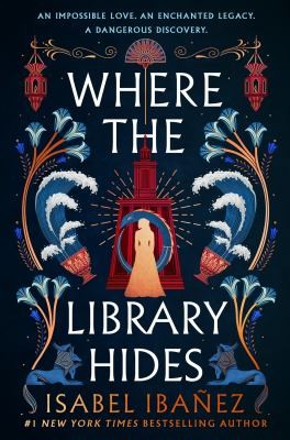 Isabel Ibañez: Where the Library Hides (2024, Hodder & Stoughton)