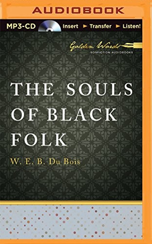 W. E. B. Du Bois, Walter Covell: Souls of Black Folk, The (AudiobookFormat, 2015, Golden Words)
