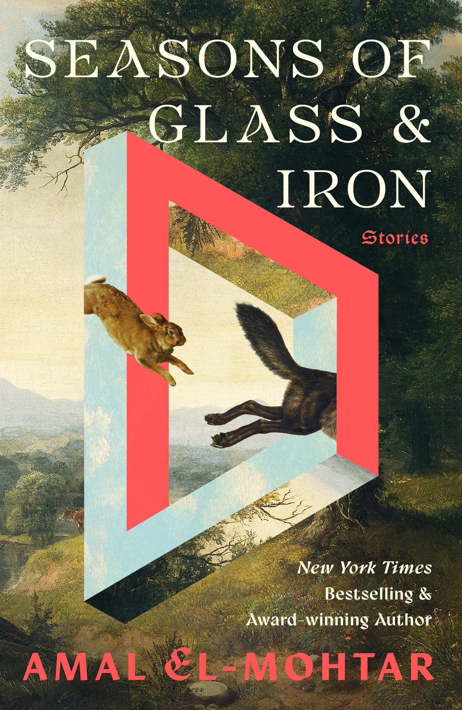 Amal El-Mohtar: Seasons of Glass and Iron: Stories (Hardcover, 2026, Tordotcom)