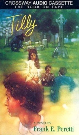 Frank E. Peretti: Tilly (AudiobookFormat, Crossway Books)