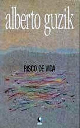 Alberto Guzik: Risco de Vida (Paperback, ‎Português language, 1995, Globo)