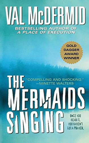 Val McDermid: THE MERMAIDS SINGING (Paperback, St. Martins Press-3PL, Minotaur)
