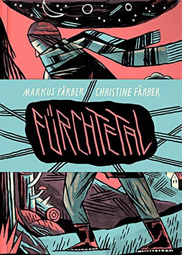 Christine Färber, Markus Färber: Fürchtetal (GraphicNovel, German language)