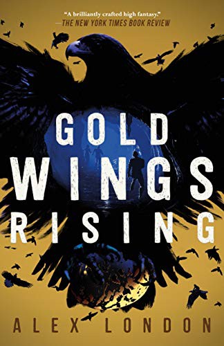 Alex London: Gold Wings Rising (Paperback, 2021, Square Fish)