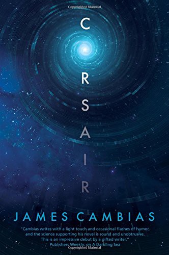 James L. Cambias: Corsair (Hardcover, 2015, Tor Books)