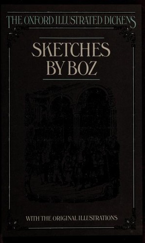 Charles Dickens: Sketches by Boz (1973, Oxford University Press)