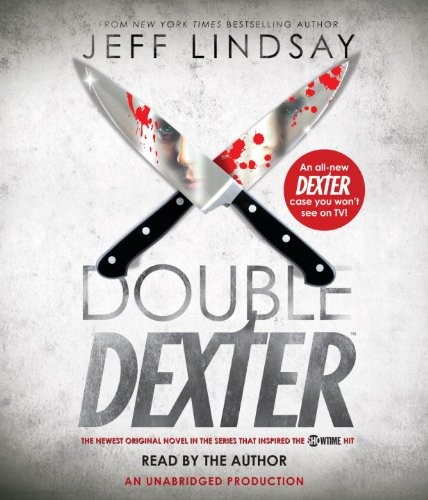 Jeff Lindsay: Double Dexter (AudiobookFormat, 2011, Random House Audio)