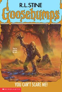 R. L. Stine: Goosebumps: You Can't Scare Me! (2005, Scholastic Paperbacks)