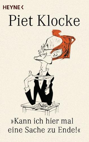 Piet Klocke: "Kann ich hier mal eine Sache zu Ende!" (Paperback, German language, 2011, Heyne Verlag)