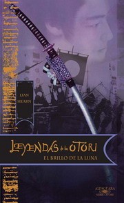 Lian Hearn: El brillo de la luna (2004, Alfaguara)