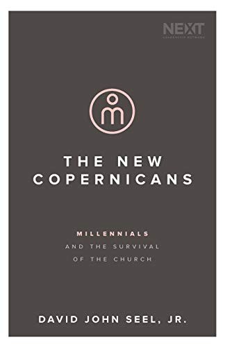 David John Seel Jr.: The New Copernicans (Paperback, 2018, Thomas Nelson)