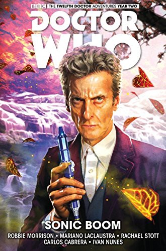 Mariano Laclaustra, Robbie Morrison: Doctor Who : The Twelfth Doctor Vol. 6 (Hardcover, 2017, Titan Comics)