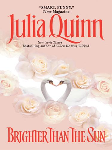 Julia Quinn: Brighter Than the Sun (EBook, 2004, HarperCollins)