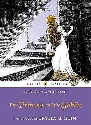 Ursula K. Le Guin, George MacDonald: The Princess and the Goblin (2011, Puffin Books)