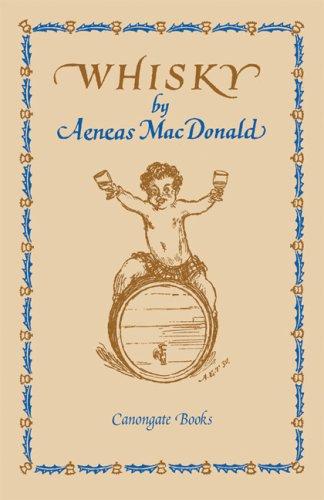 Aeneas MacDonald: Whisky (Hardcover, 2007, Canongate U.S.)