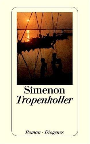 Georges Simenon: Tropenkoller (Paperback, German language, 1998, Diogenes Verlag)