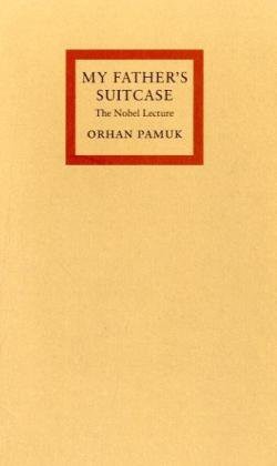 Orhan Pamuk: My Father's Suitcase (Paperback, Faber and Faber)