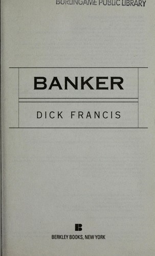 Dick Francis: Banker (EBook, 2010, Berkley Books)
