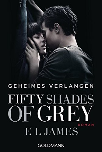 James  E L: Fifty Shades of Grey Geheimes Verlangen (Paperback, 2015, Goldmann)