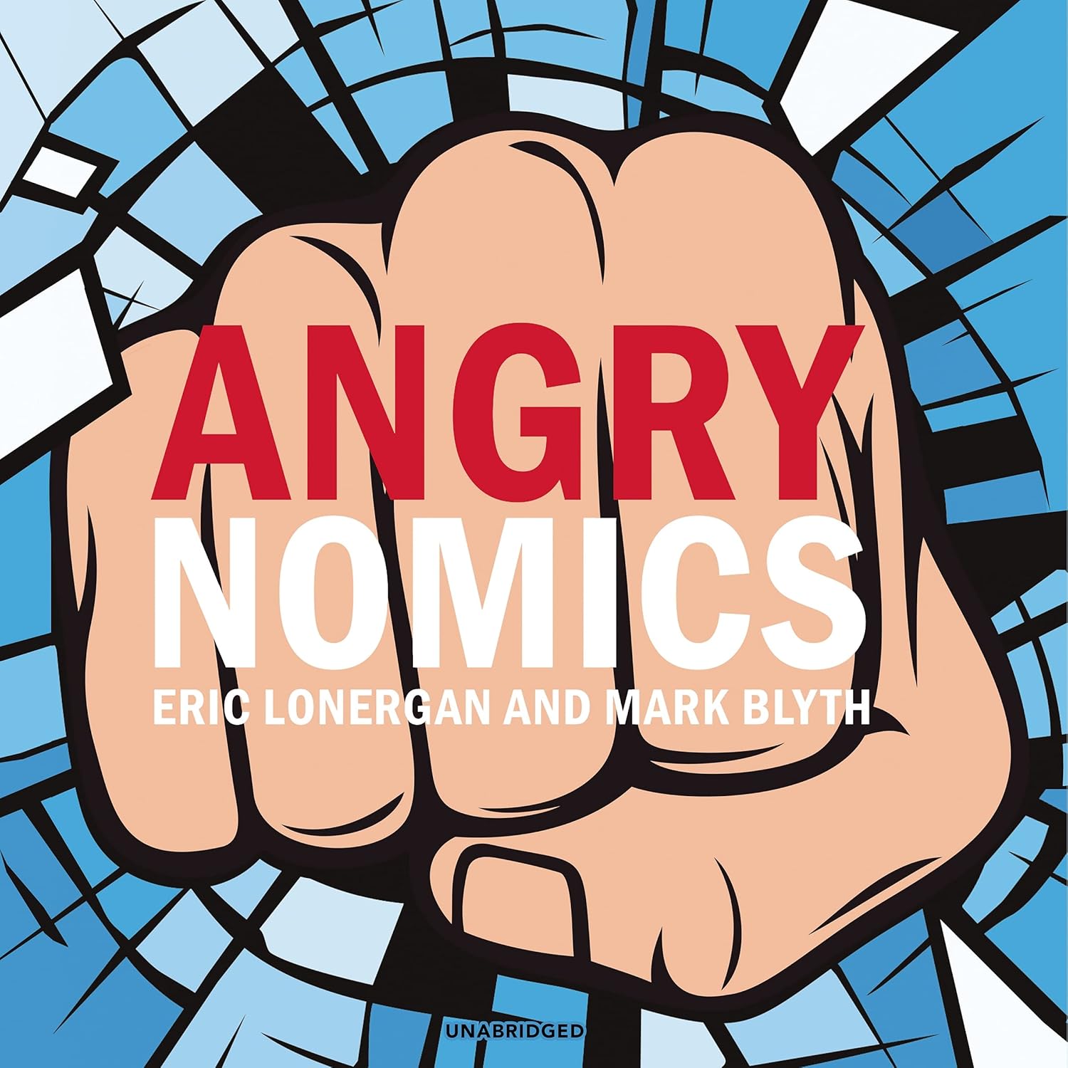 Mark Blyth, Eric Lonergan: Angrynomics (2020, Spiderwize)
