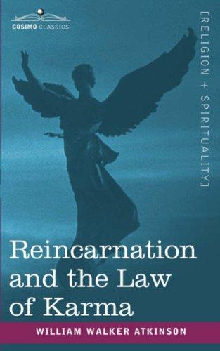 William Walker Atkinson: Reincarnation and the Law of Karma (Paperback, 2007, Cosimo Classics)