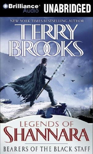 Terry Brooks: Bearers of the Black Staff (Legends of Shannara Duology) (AudiobookFormat, 2010, Brilliance Audio)