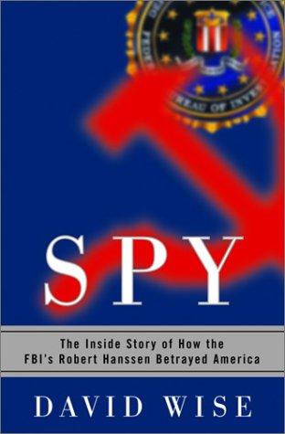 David Wise: Spy (Hardcover, 2002, Random House)