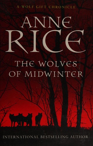 Anne Rice: The wolves of midwinter (2014)