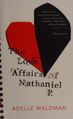 Adelle Waldman: The love affairs of Nathaniel P. (2013, William Heinemann)